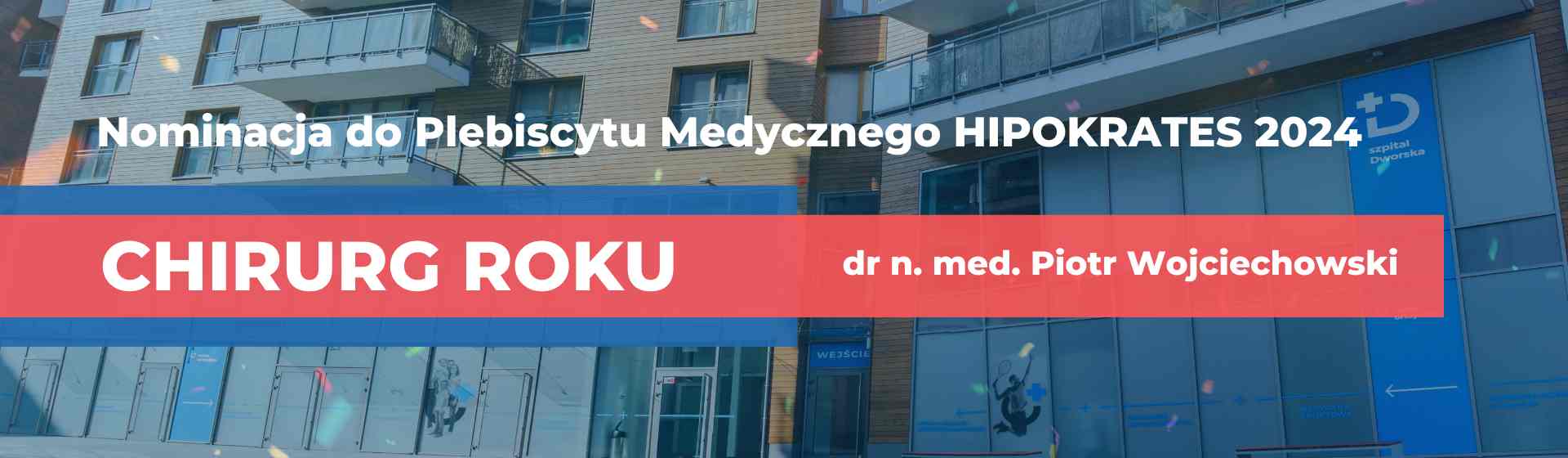 Nominacja do Plebiscytu Medycznego HIPOKRATES 2024 - dr n. med. Piotr Wojciechowski!