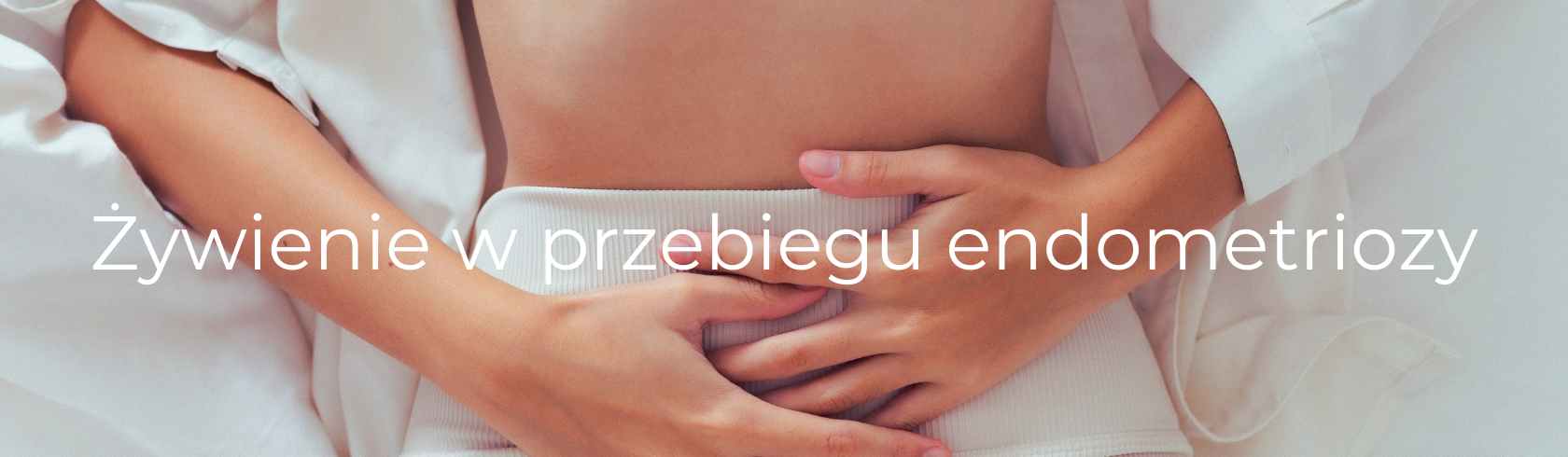 Żywienie w przebiegu endometriozy